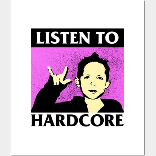 Listen To Hardcore Music Posters and Art